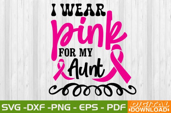Empowering Design: The I Wear Pink for My Aunt SVG
