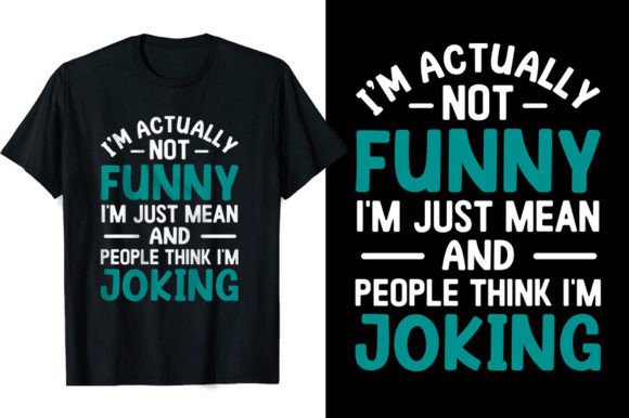 Witty Typography: The Power of Funny Quotes T-Shirt Design